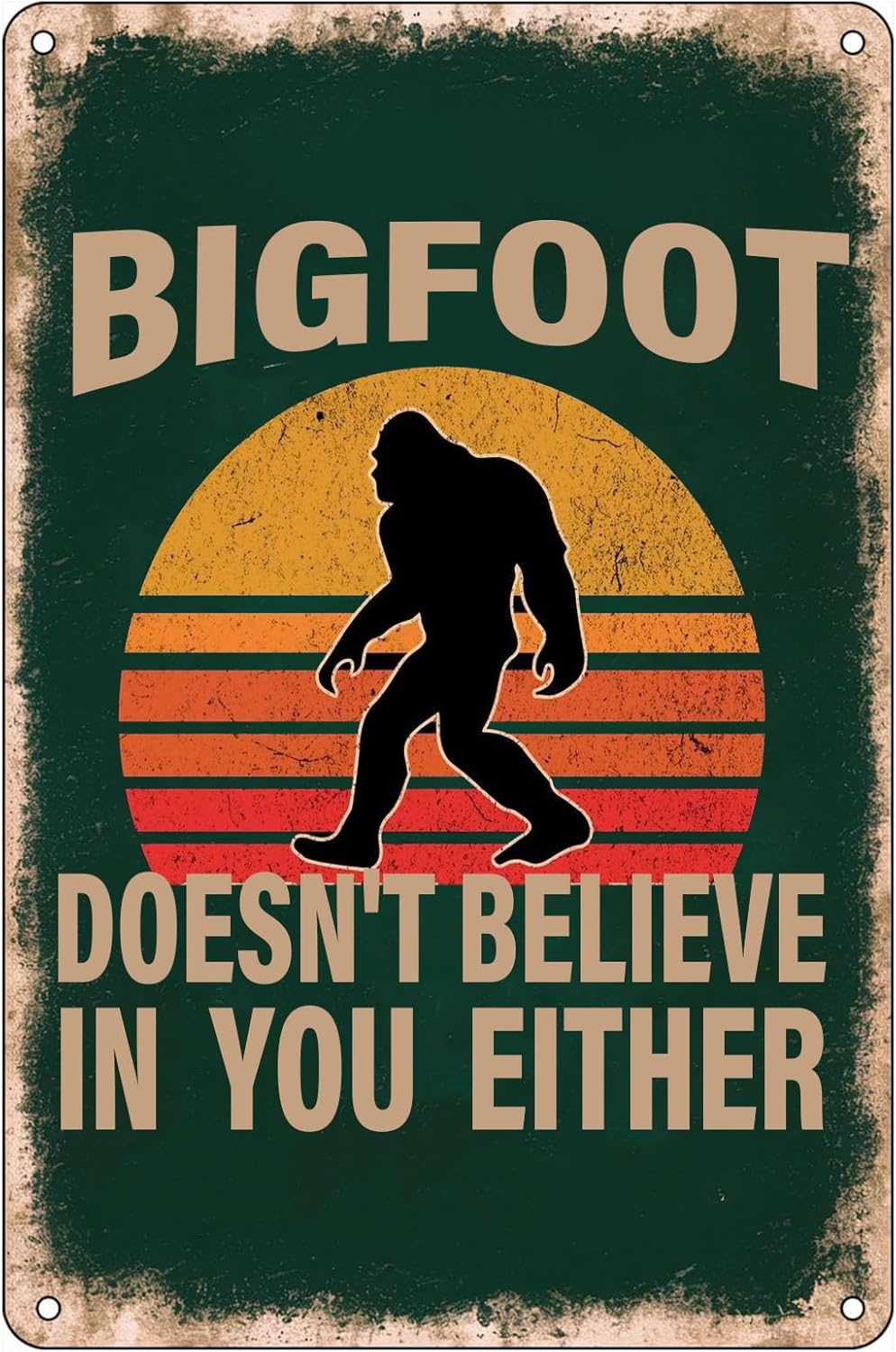 Home Decor Quotes - Y1, Grappig Bigfoot-citaat Metalen Tinbord, Gelooft